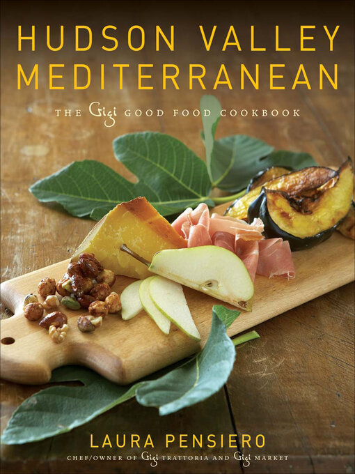 Title details for Hudson Valley Mediterranean by Laura Pensiero - Available